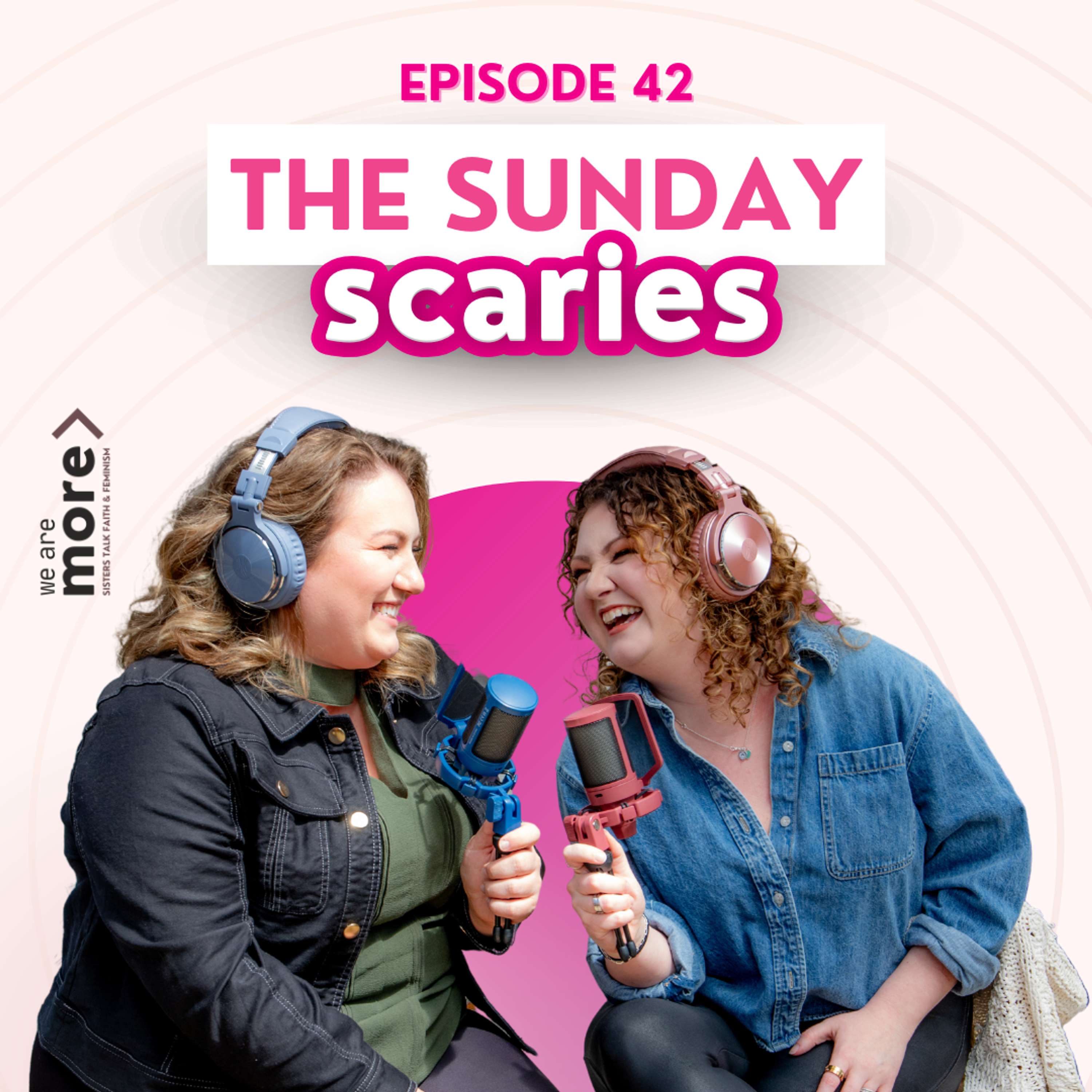 We Are More: Sisters Talk Faith & Feminism