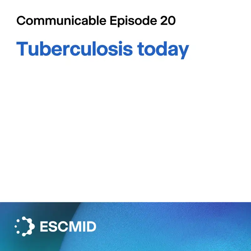 Communicable E20: Tuberculosis today