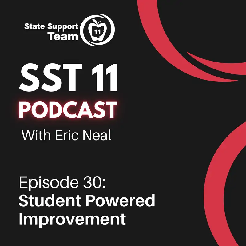 SST 11 Podcast | Ep 30 | Student Powered Improvement