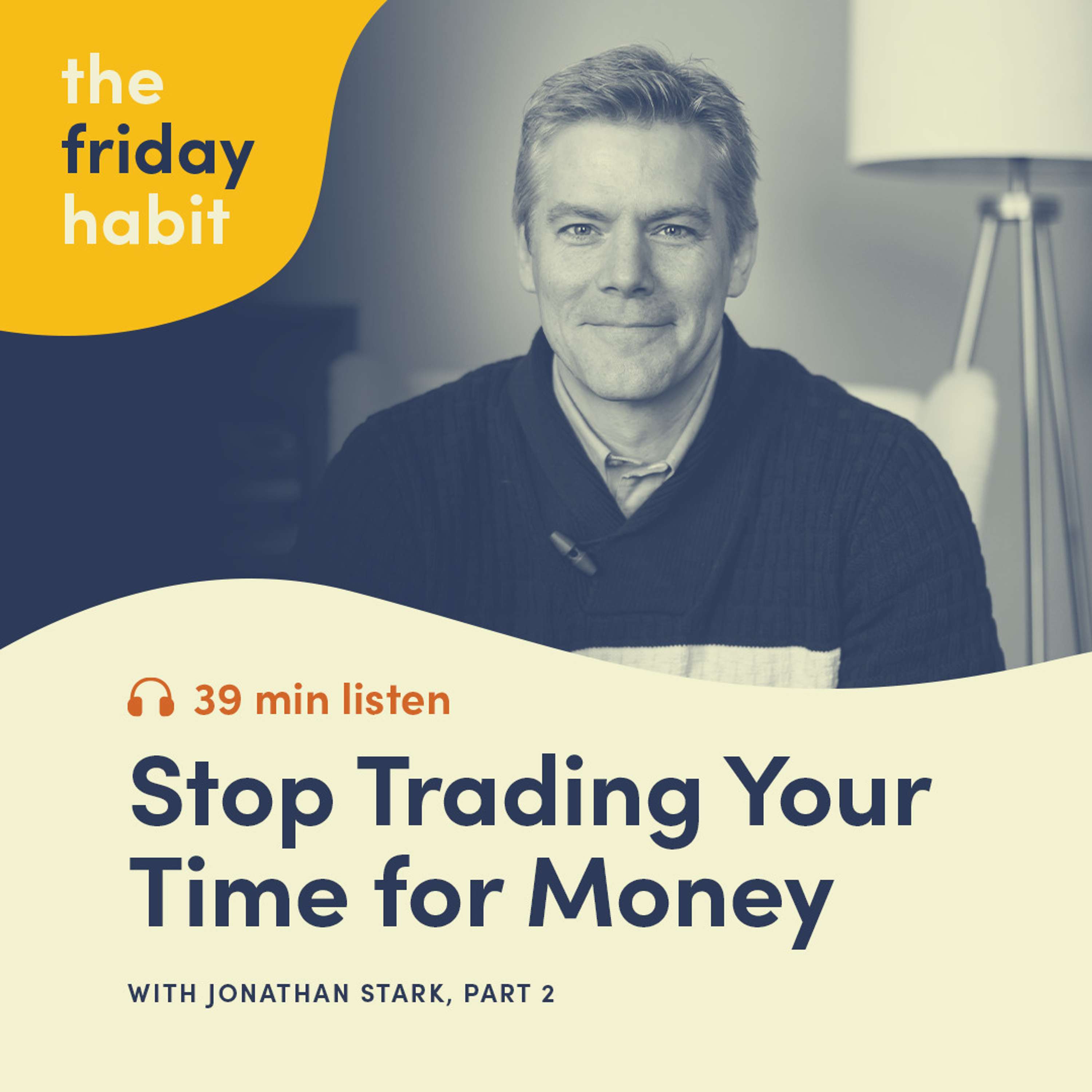 The Friday Habit