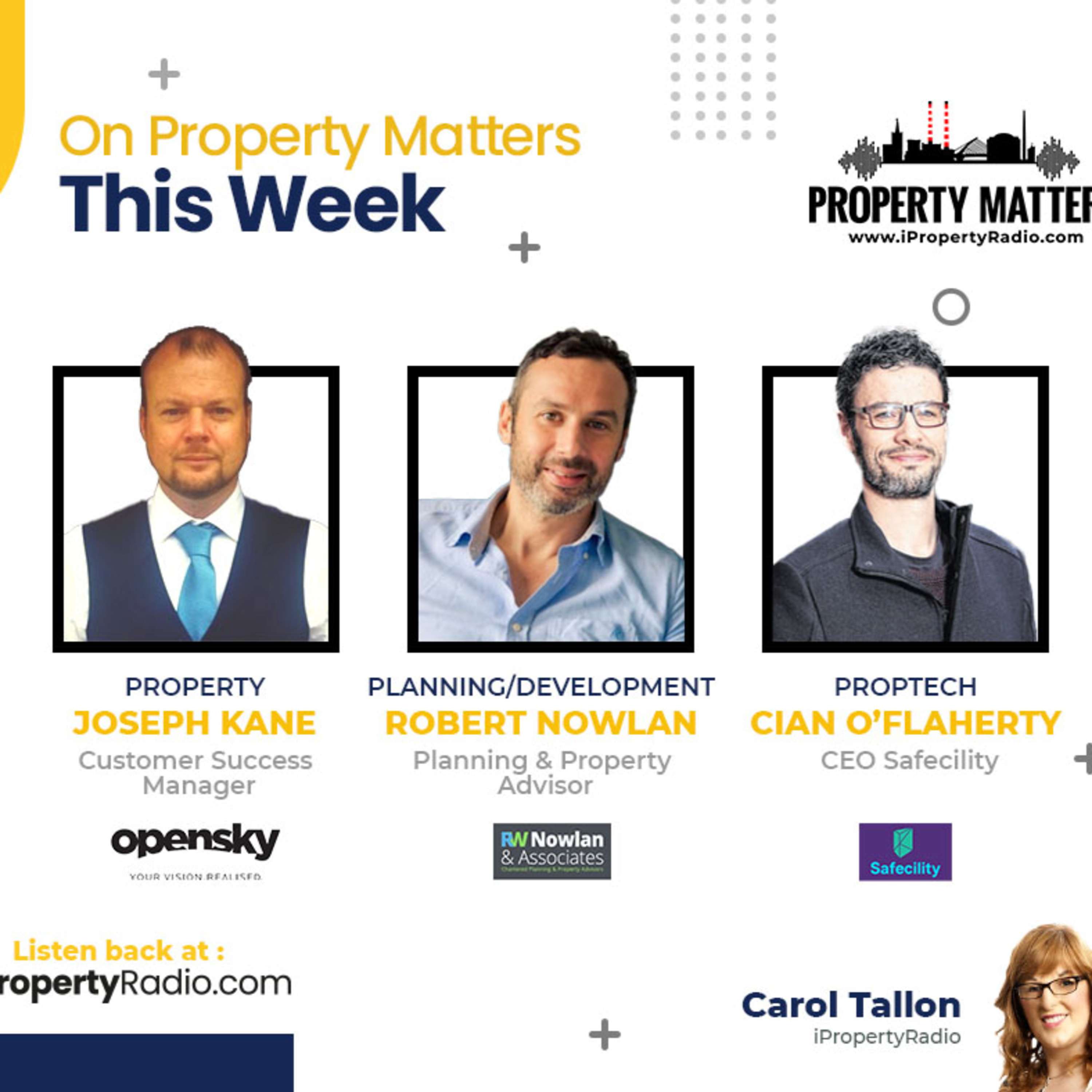 Property Matters on iPropertyRadio - January 26th 2021: Open Sky, RW Nowlan & Associates and Safecility