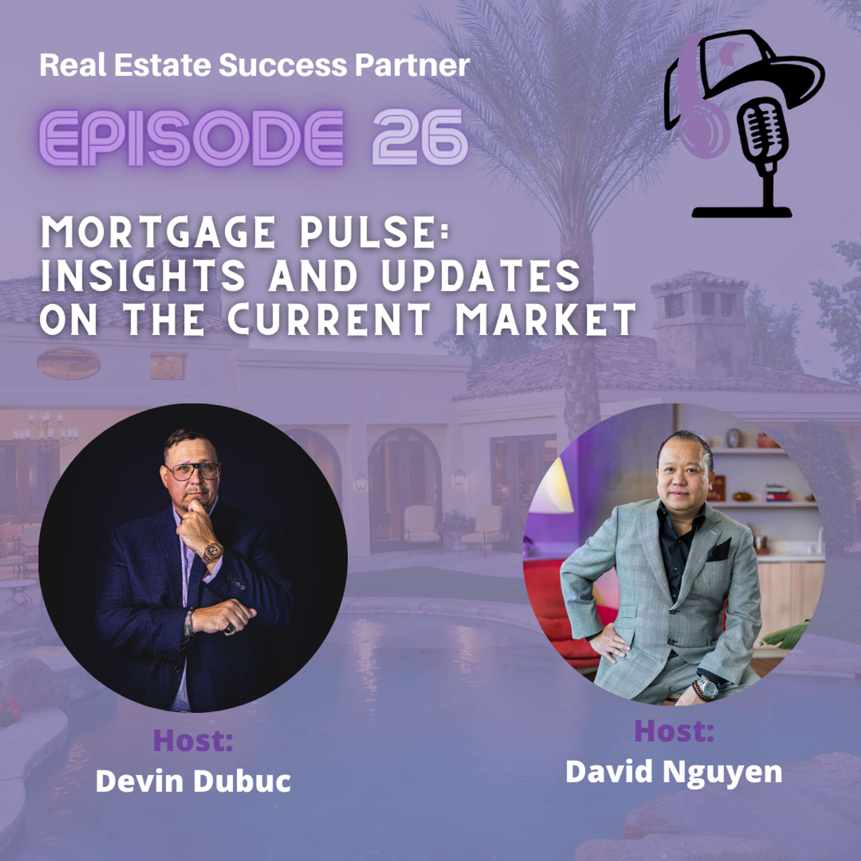 Episode 26: Mortgage Pulse: Insights and Updates on the Current Market