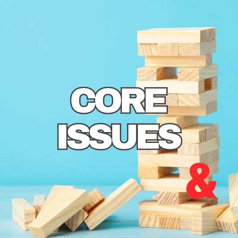 Core Issues