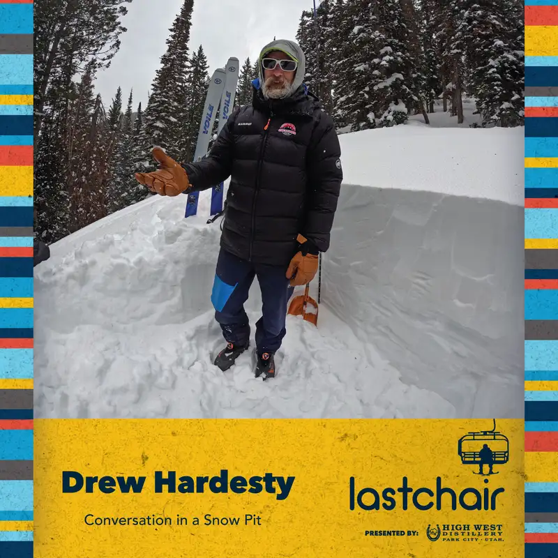 SE4:EP8 - Drew Hardesty: Conversation in a Snow Pit