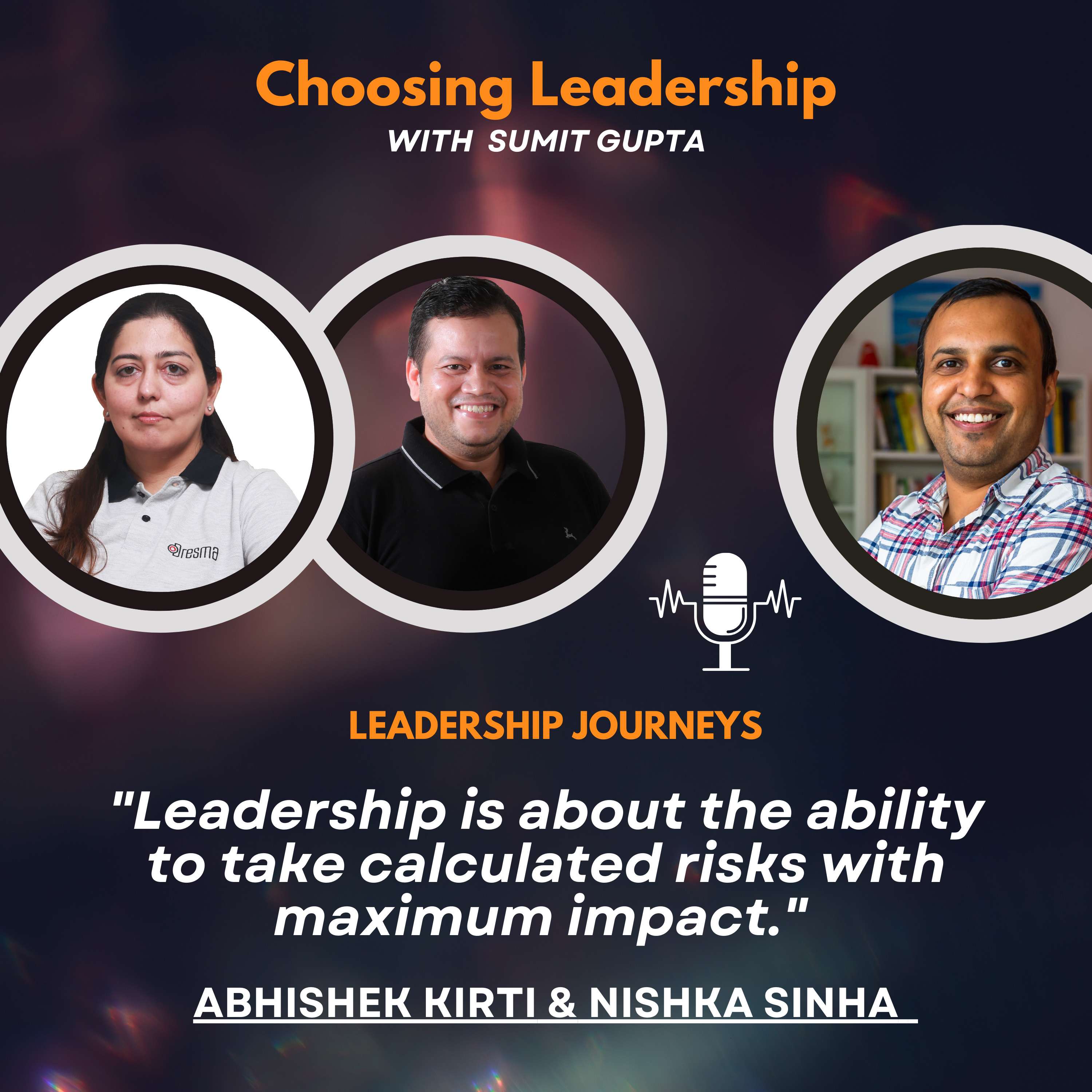 Choosing Leadership with Sumit Gupta
