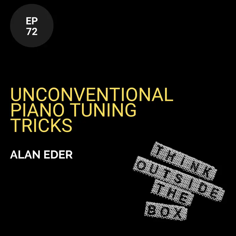 Unconventional Piano Tuning Tricks w/ Alan Eder