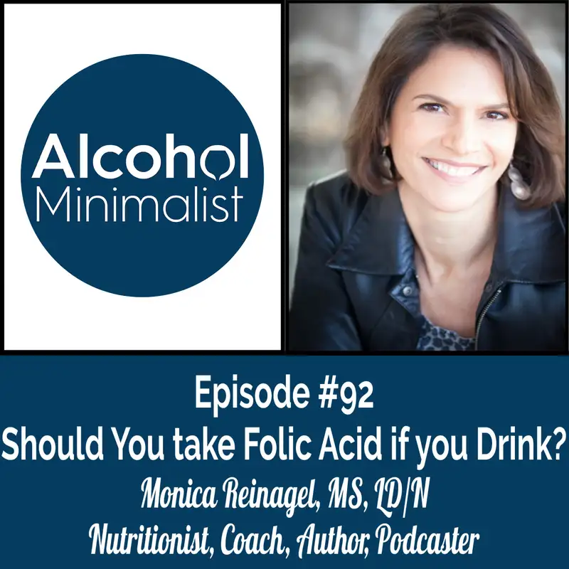 Should You Take Folic Acid if You Drink with Monica Reinagel, MS, LD/N