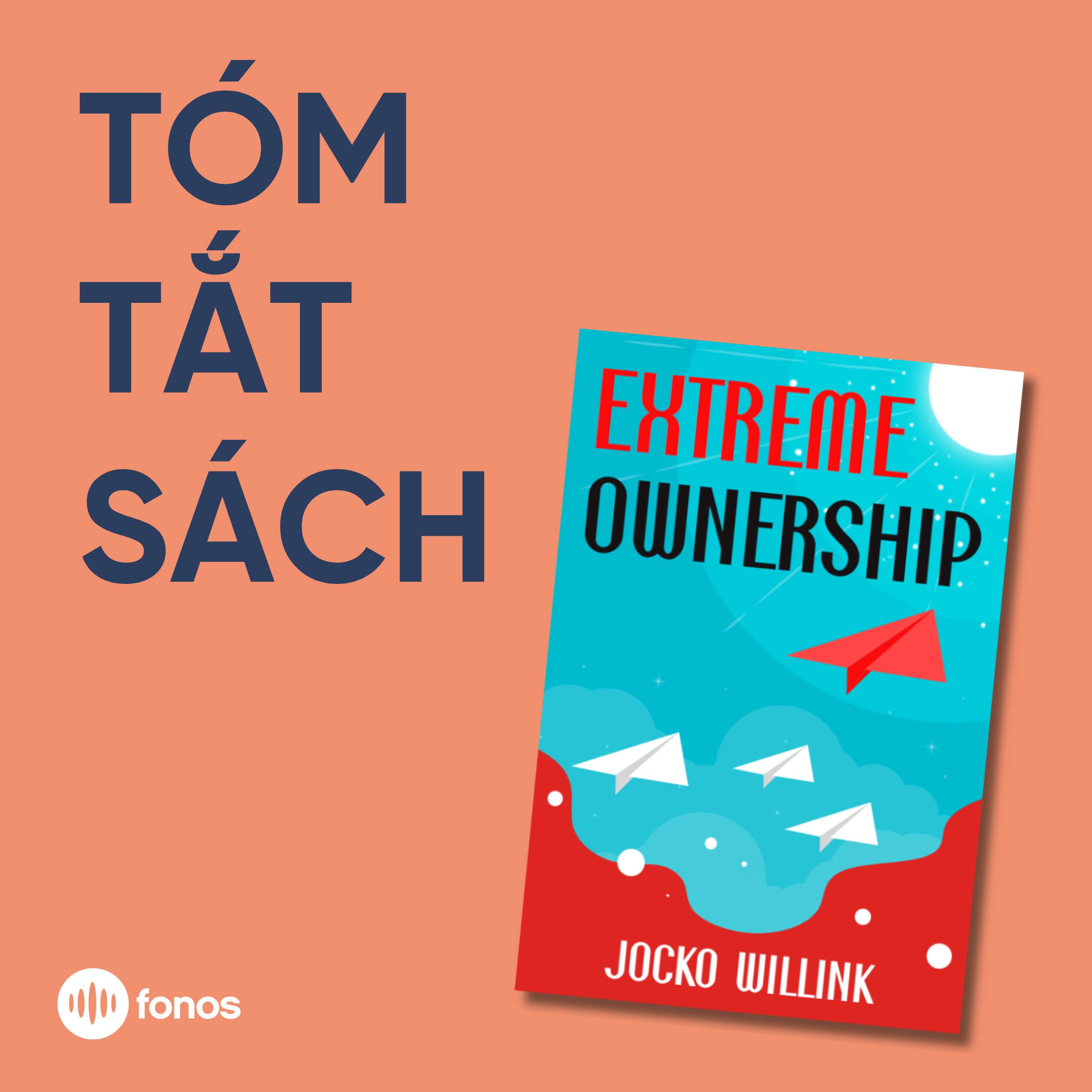 Extreme Ownership - Thiết Quân Luật [Tóm Tắt Sách]
