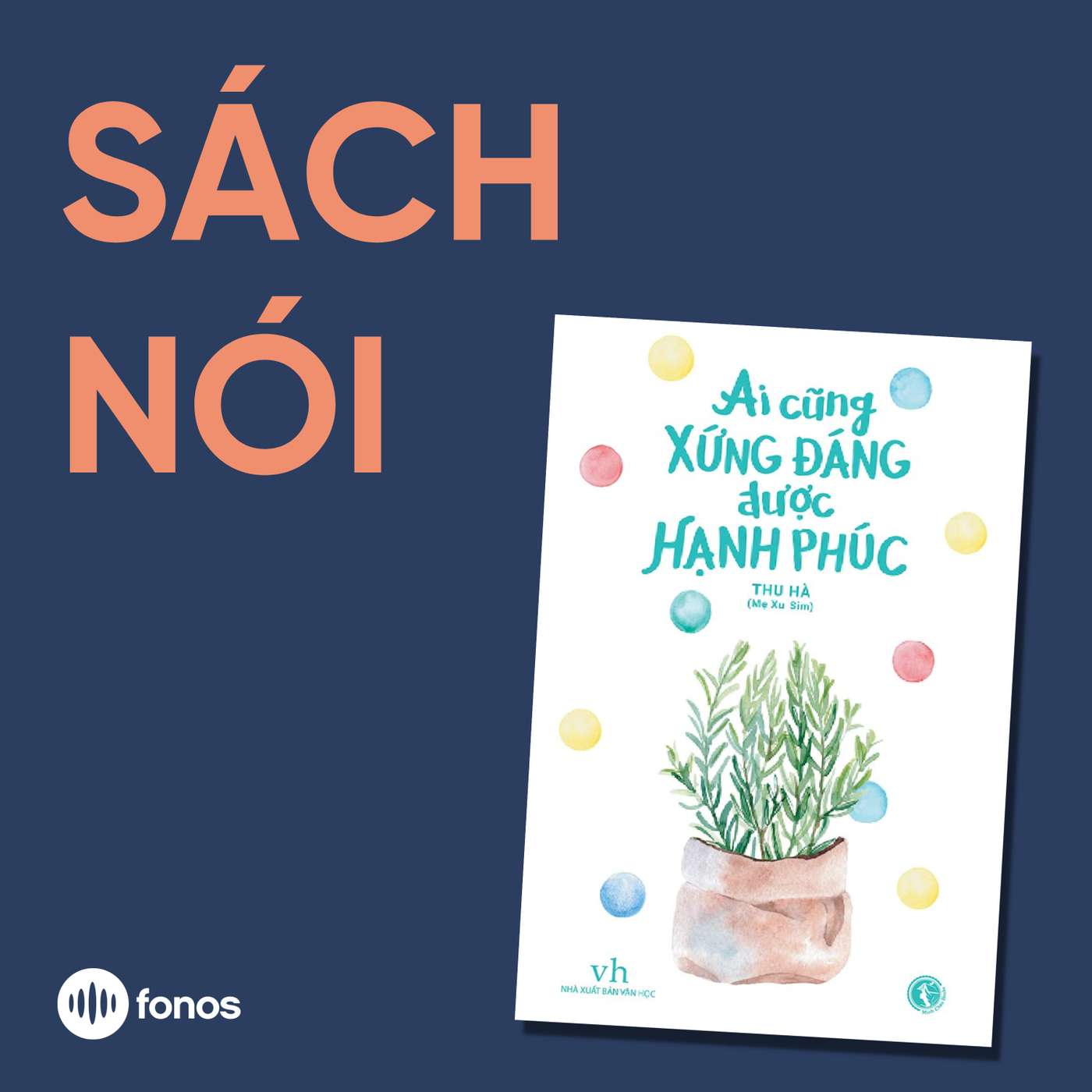 Ai Cũng Xứng Đáng Được Hạnh Phúc [Sách Nói]