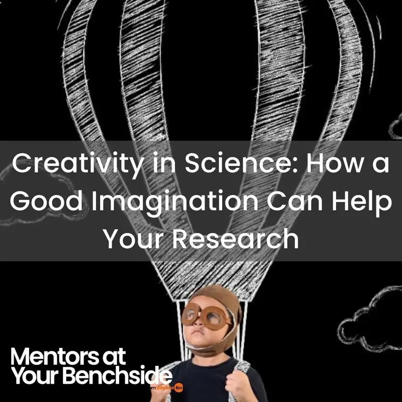 Creativity in Science: How a Good Imagination Can Help Your Research