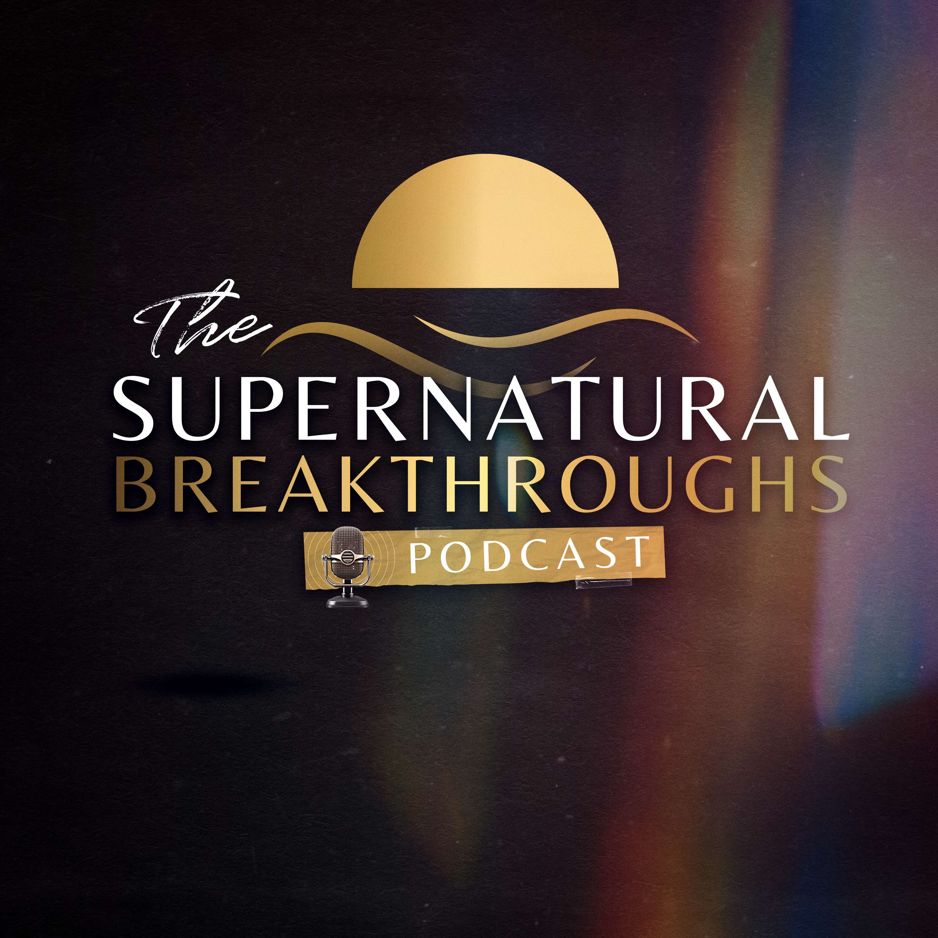 Supernatural Breakthroughs