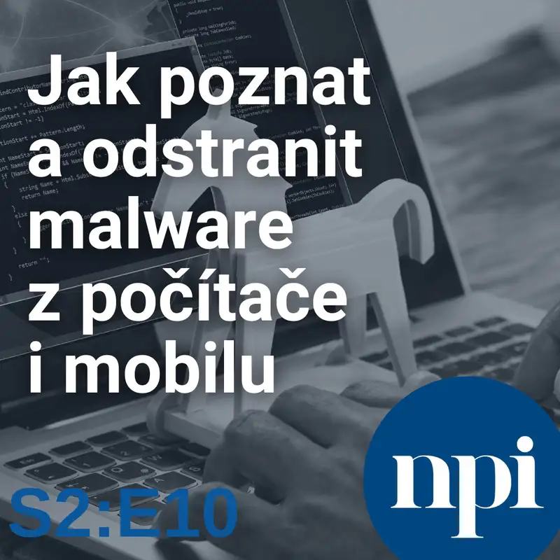 Jak poznat a odstranit malware z počítače i mobilu | S2:E10