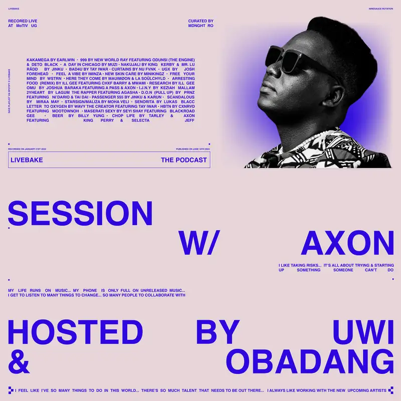 Session w/ AXON. Hosted by Uwi & Obadang