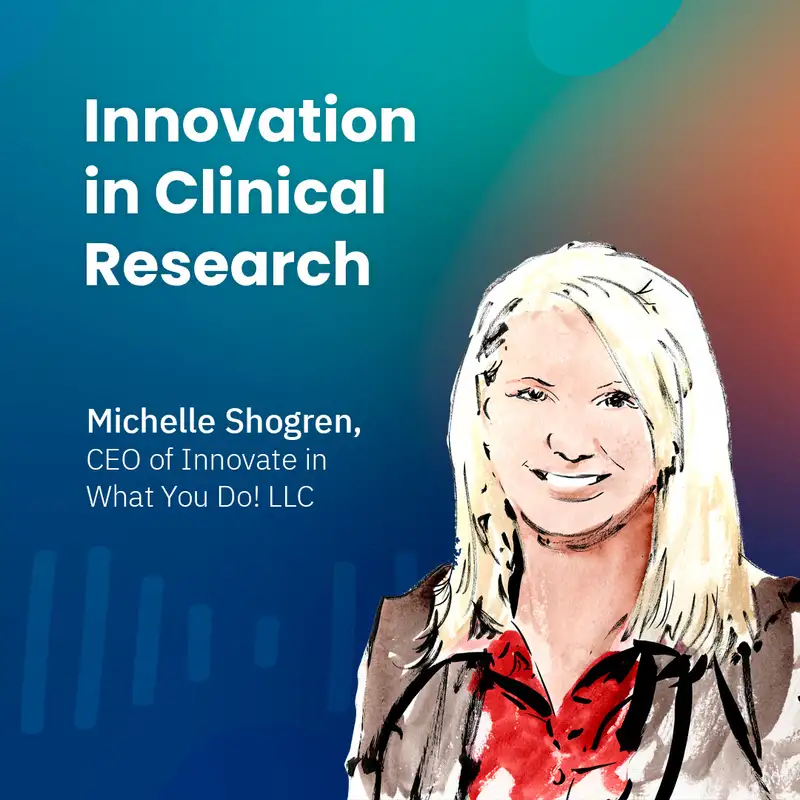 Innovation in Clinical Research with Michelle Shogren