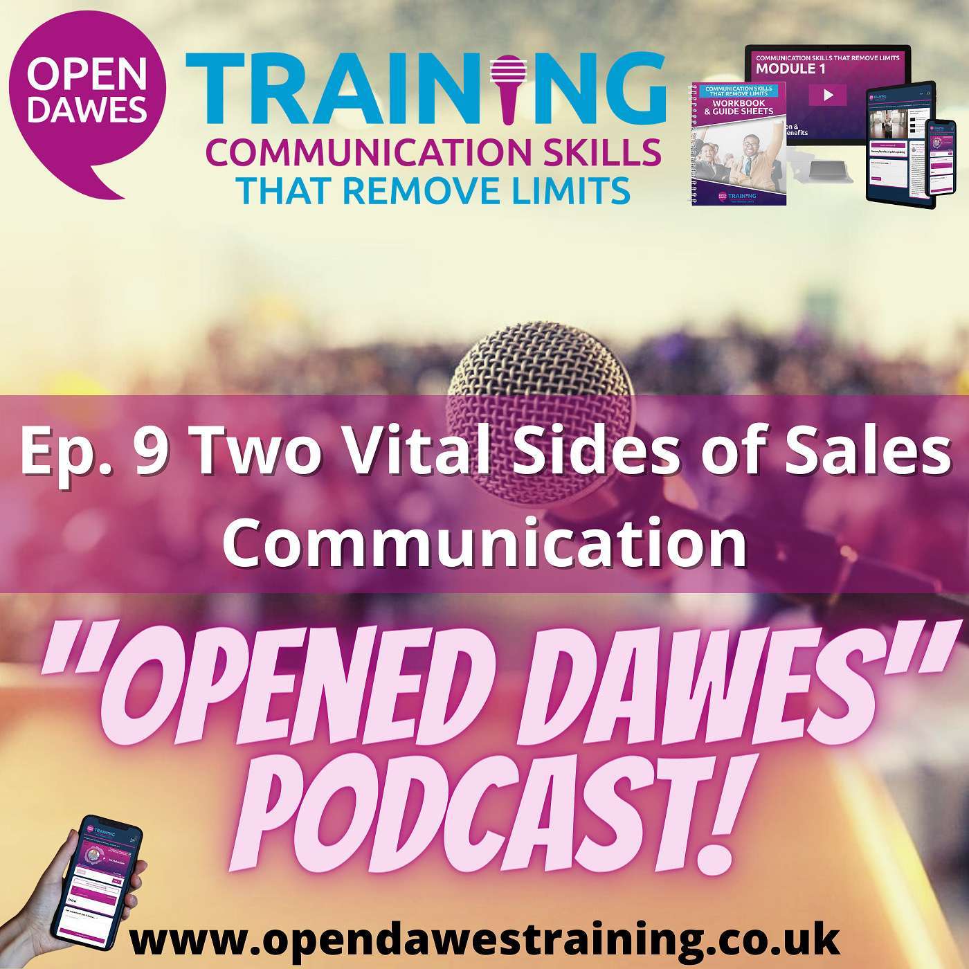 "Opened Dawes" Podcast Ep 9: Two Vital Sides to Sales Communication episode artwork
