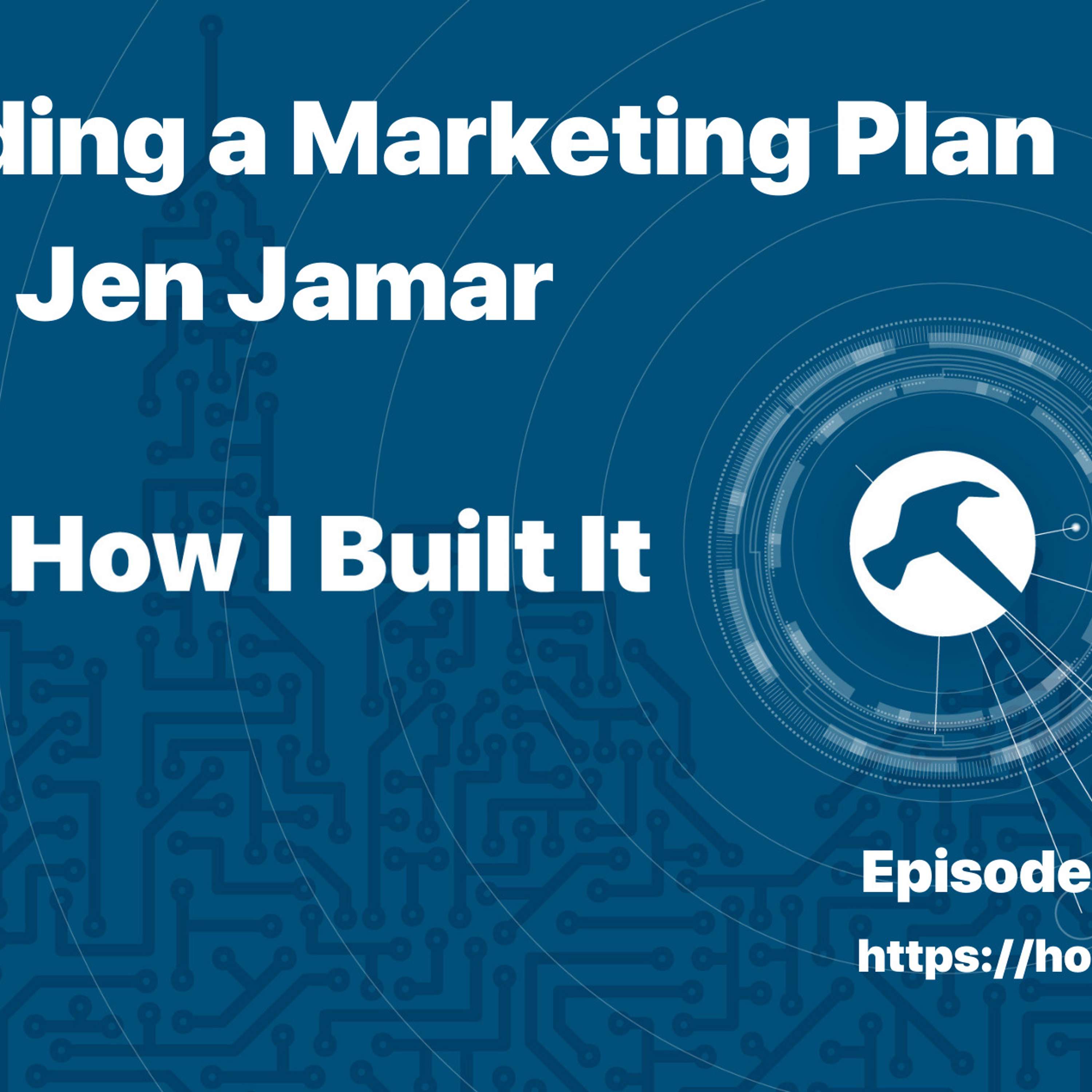 Building a Marketing Plan with Jen Jamar