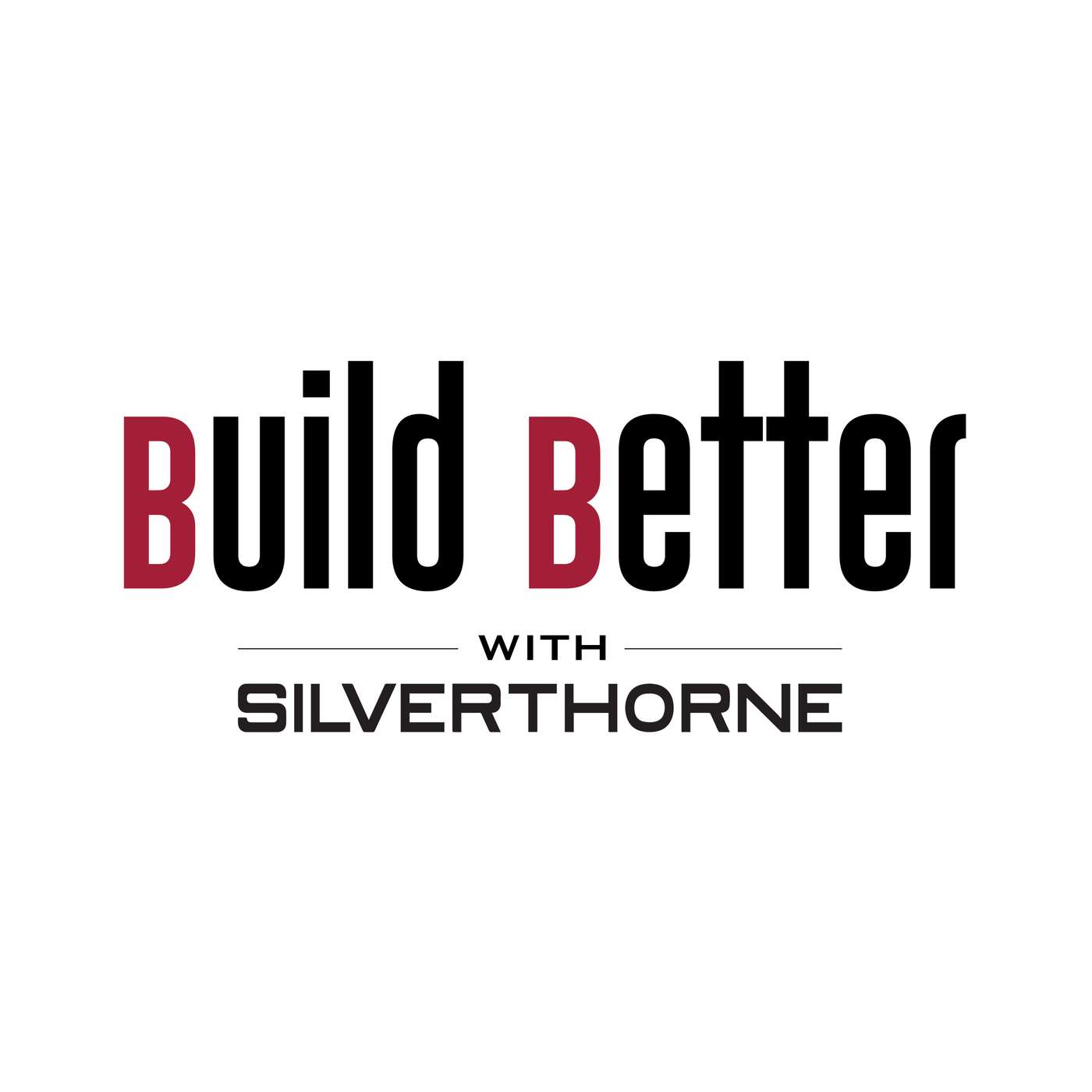 Build Better with Silverthorne