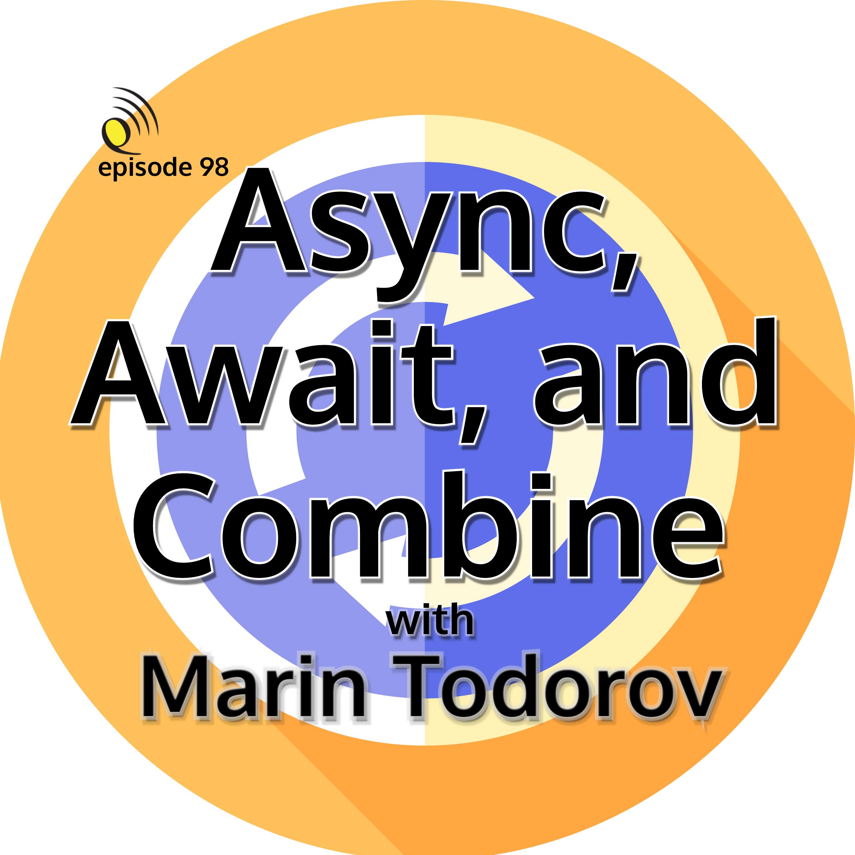 Async, Await, and Combine with Marin Todorov - podcast episode cover