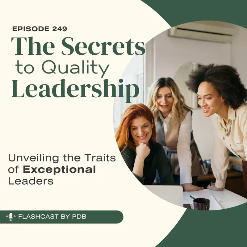 Unveiling the Traits of Exceptional Leaders: The Secrets to Quality Leadership