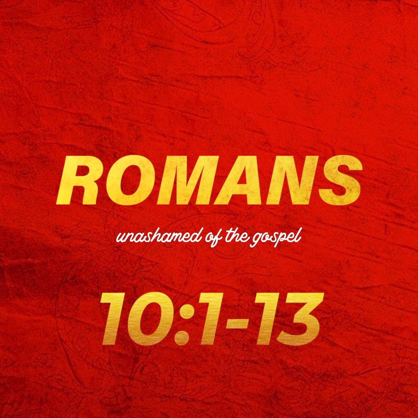 Romans 10:1-13 episode artwork