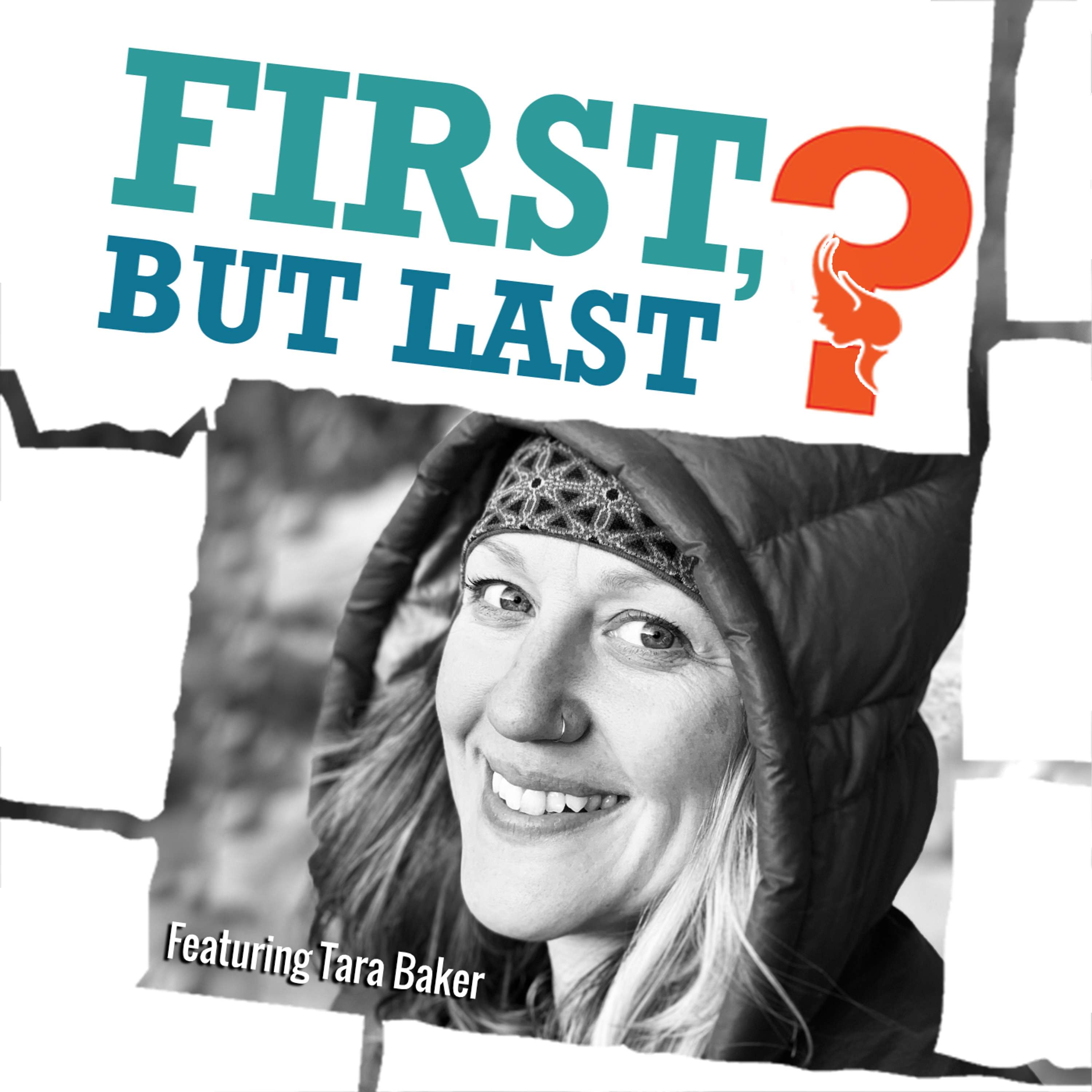 First, But Last?