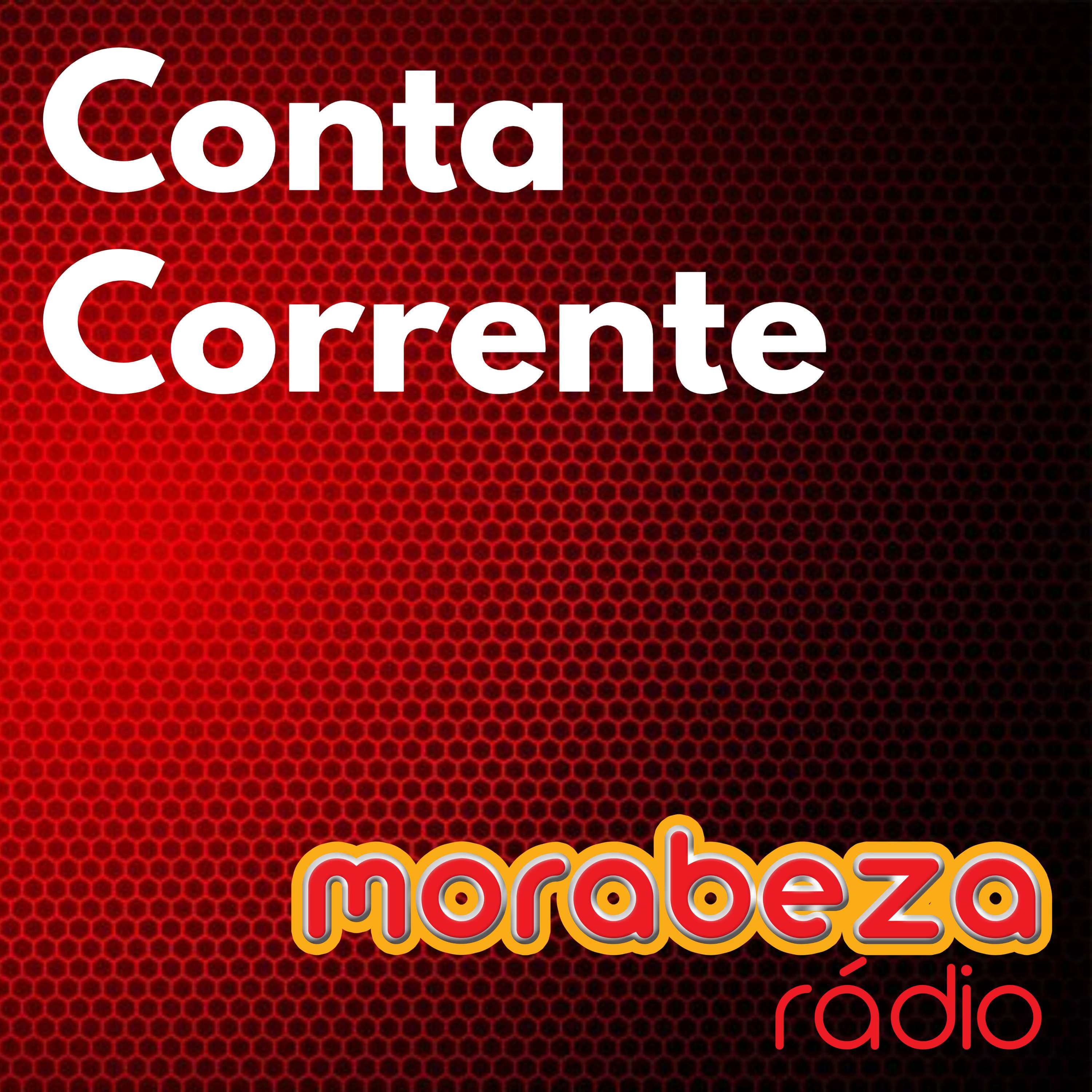 Conta Corrente - Rádio Morabeza