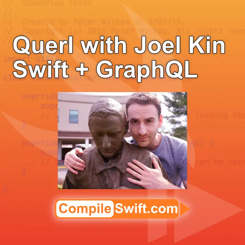 Joel Kin - Querl GraphQL library for Swift