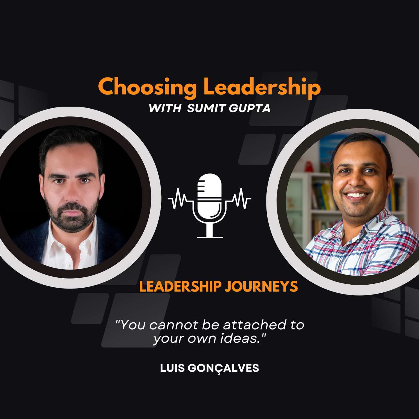 Choosing Leadership with Sumit Gupta