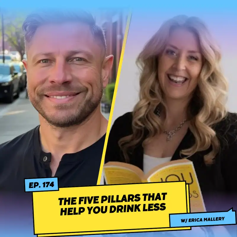 The Five Pillars That Help You Drink Less w/ Erica Mallery