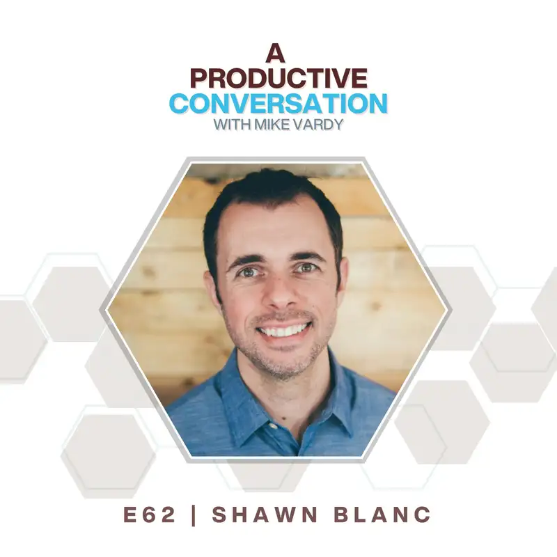 The Power of Focus with Shawn Blanc