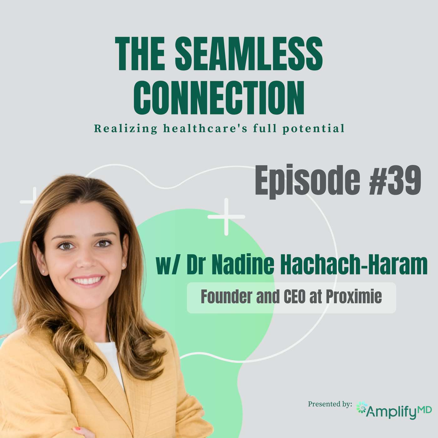 #39 - Dr. Nadine Hachach-Haram, Founder & CEO at Proximie #39 - Dr. Nadine Hachach-Haram, Founder & CEO at Proximie