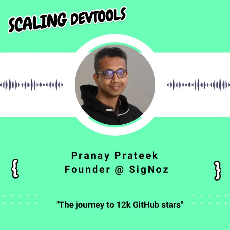 How SigNoz grew to 12k GitHub stars with Pranay Prateek