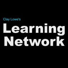 Clay Lowe's Learning Network