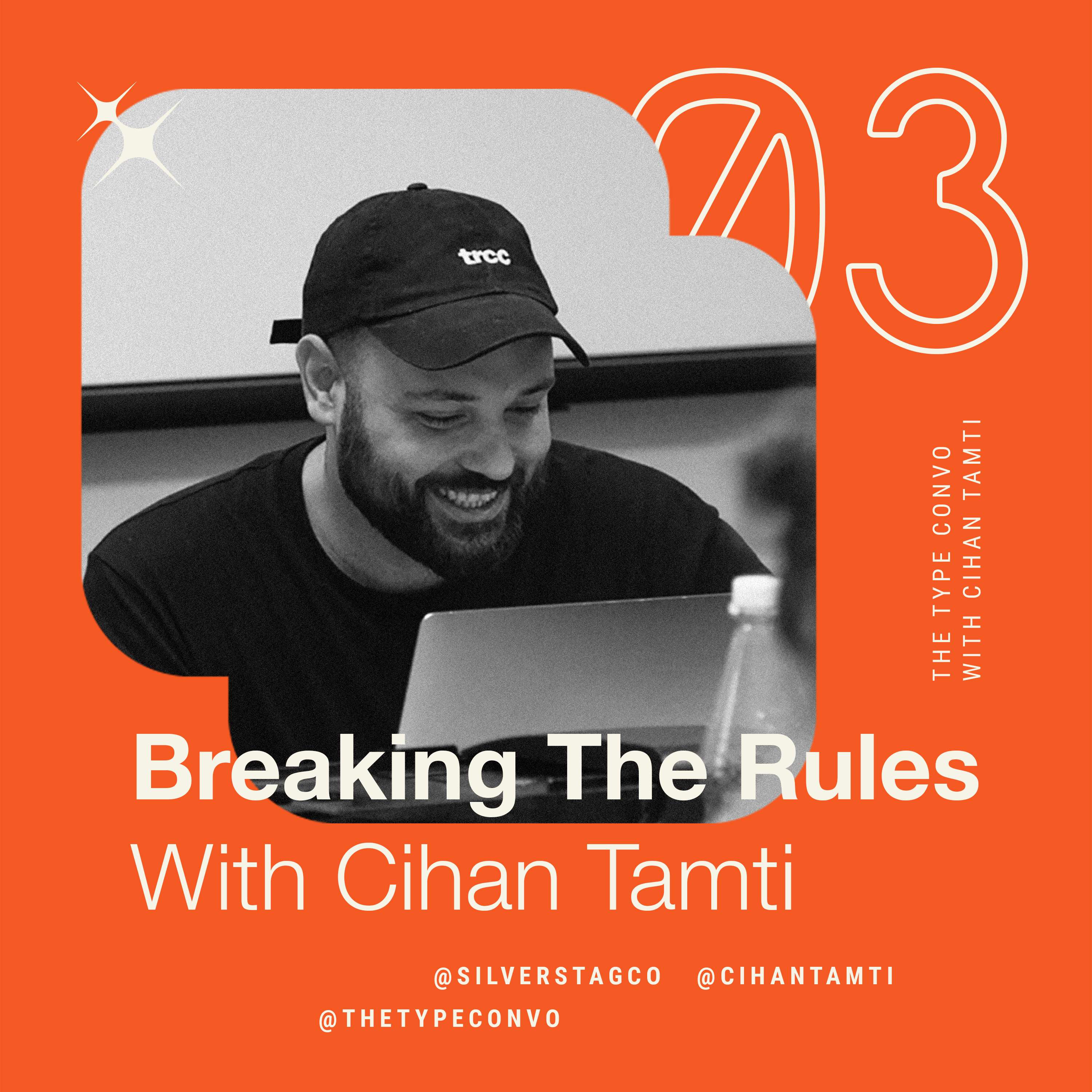 03. Breaking The Rules With Cihan Tamti