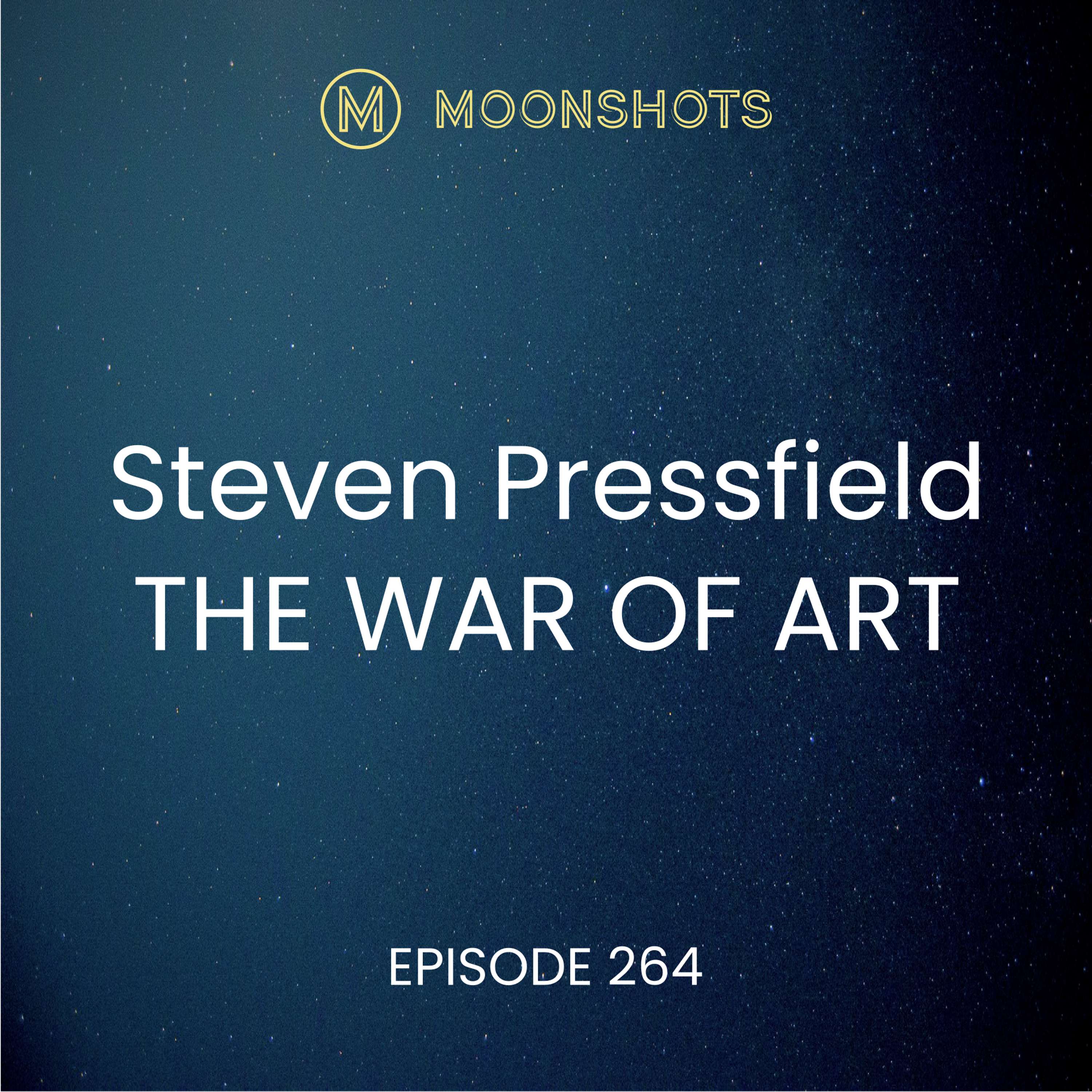 Break Through the Blocks with Steven Pressfield: The War of Art