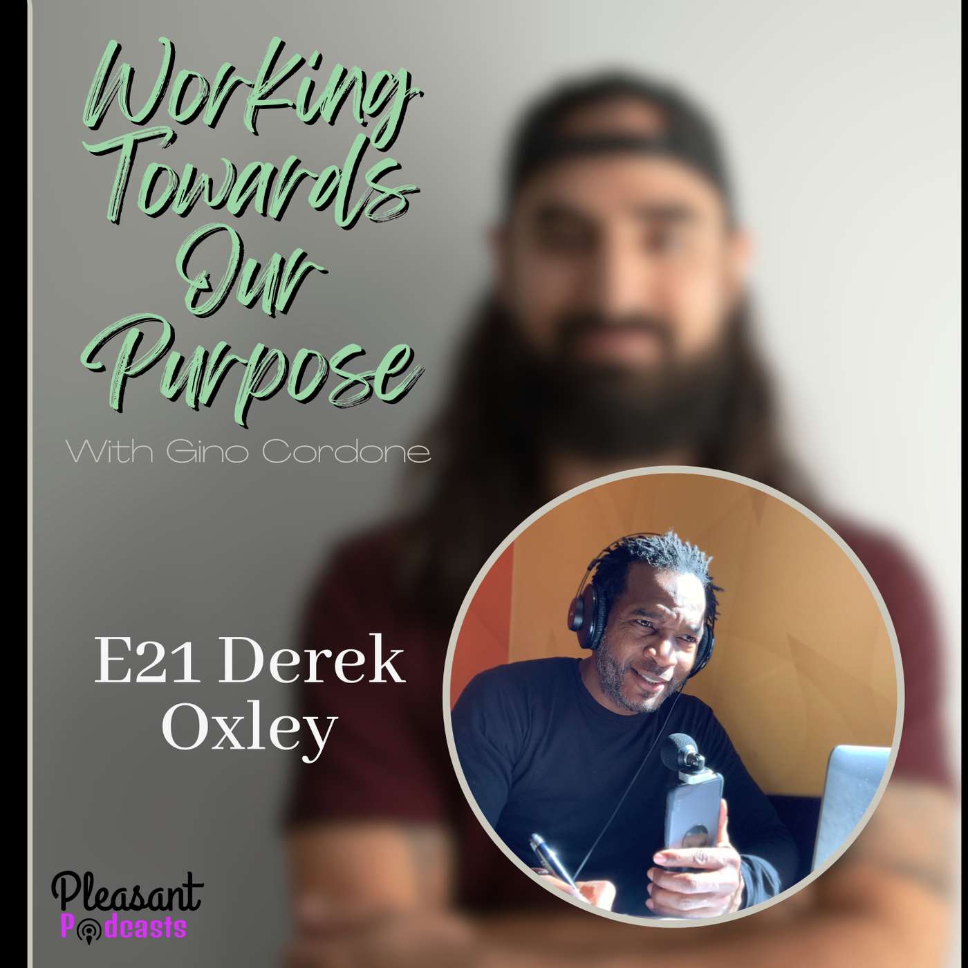E21 Using Intuition to Guide Us Towards Our Purpose with Derek Okley