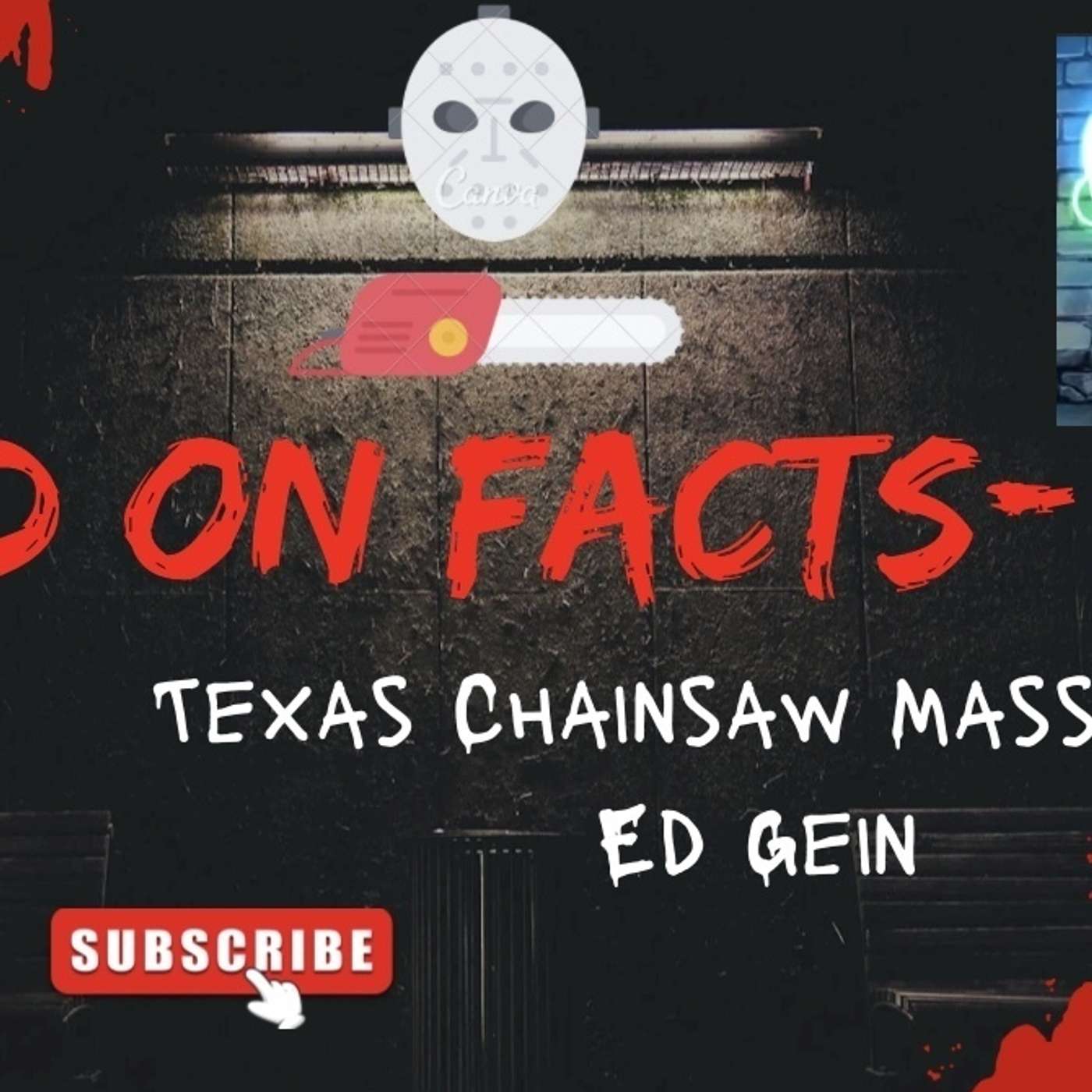 Based on Facts- Texas Chainsaw Massacre, Ed Gein episode artwork