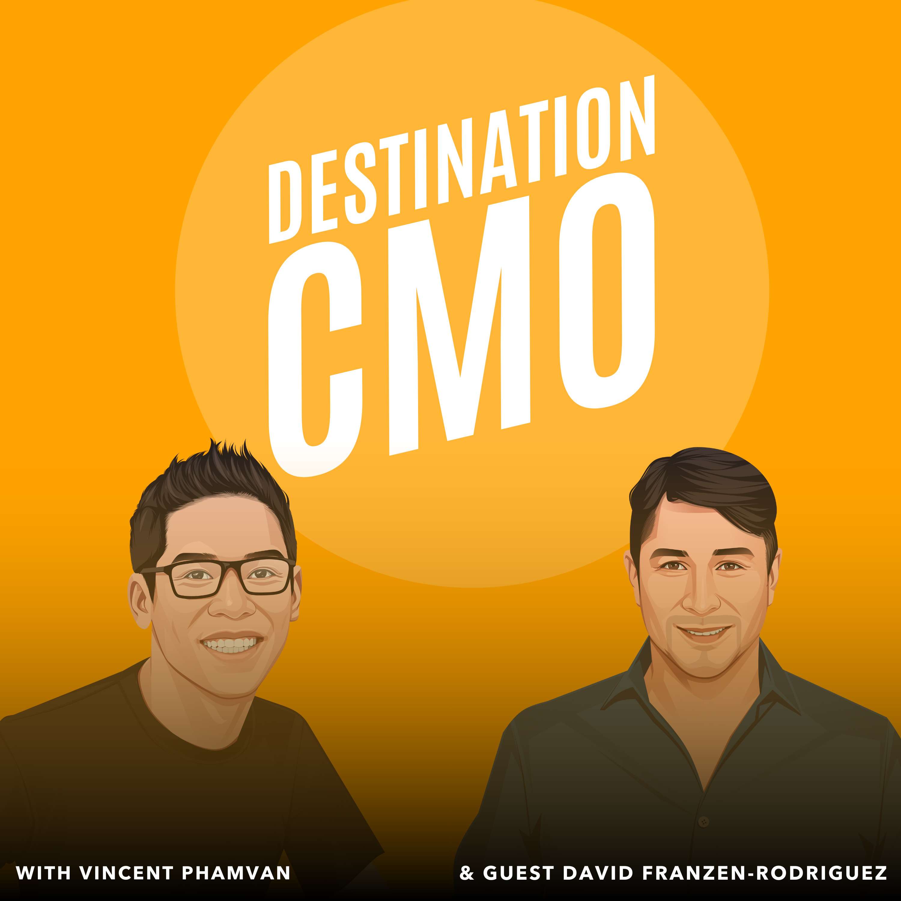Destination CMO with Vincent Phamvan