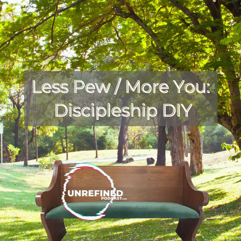 Less Pew /More You: Discipleship DIY