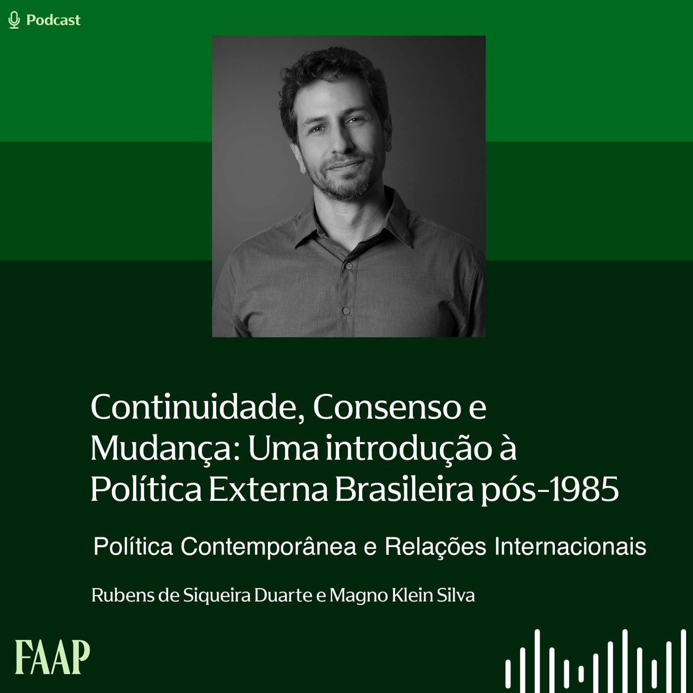 Continuidade, Consenso e Mudança: Uma introdução à Política Externa Brasileira pós-1985 episode artwork