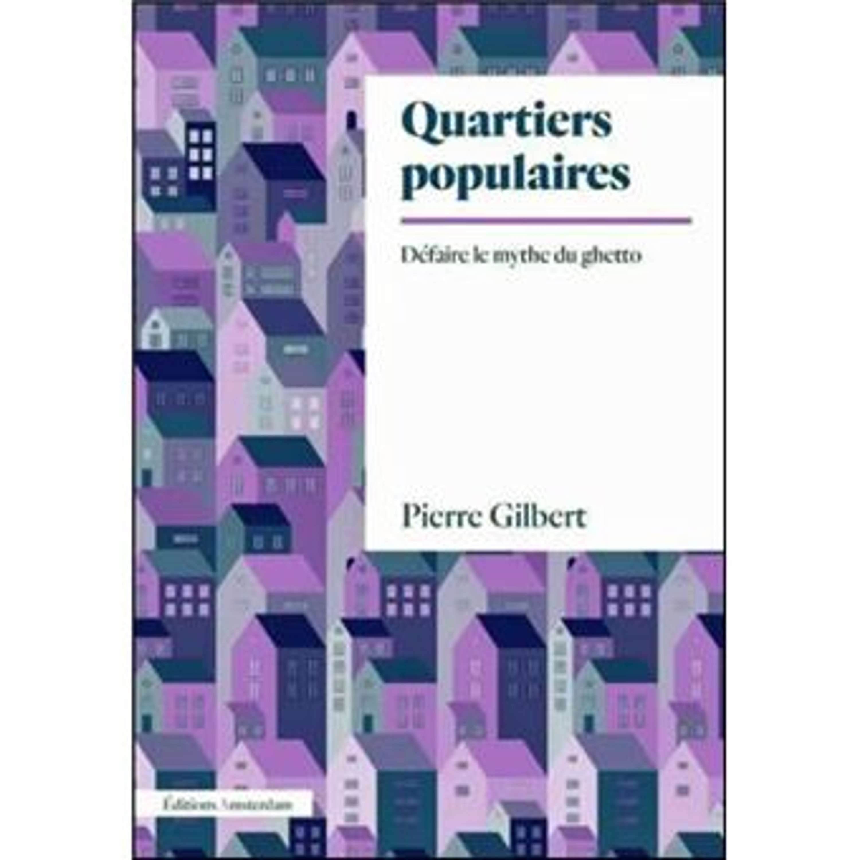 Quartiers populaires : défaire le mythe du ghetto – La Fabrique Urbaine %2388