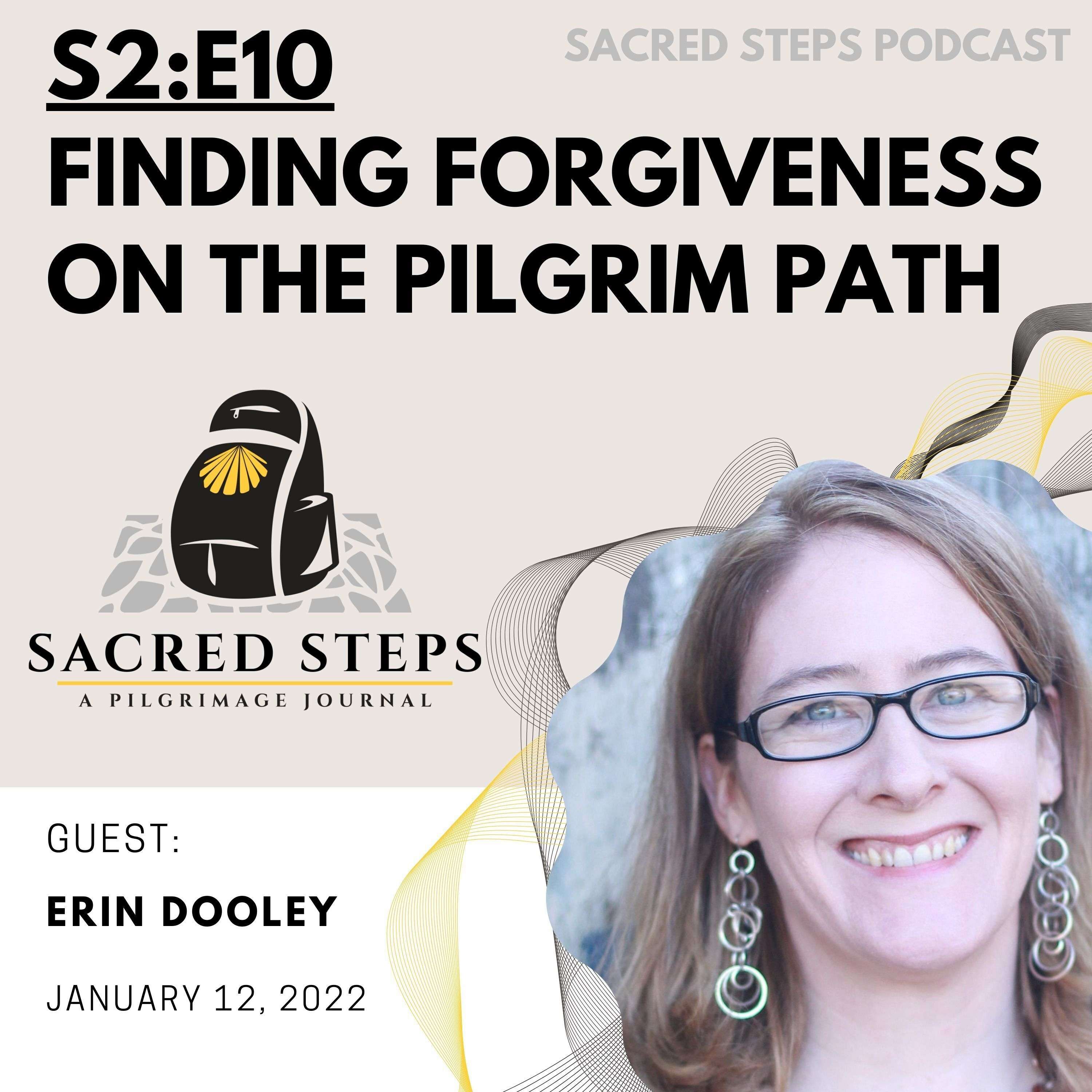 S2:E10 Finding Forgiveness on the Pilgrim Path