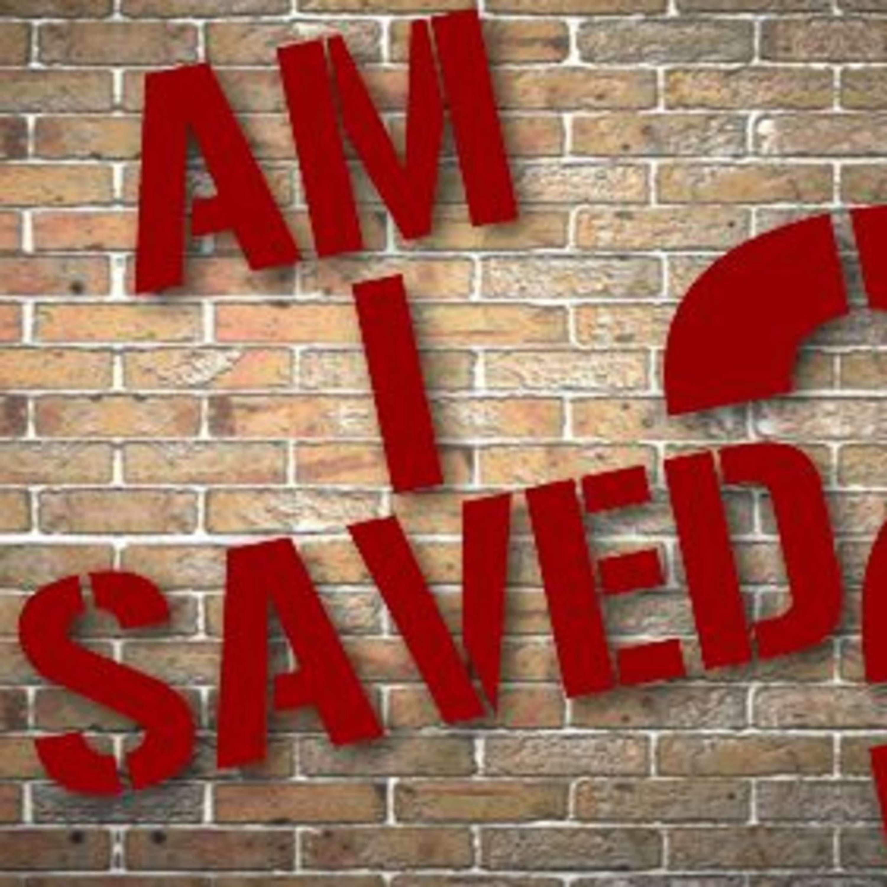 How To Know If You Are Saved: 100% Sure Fire Test!