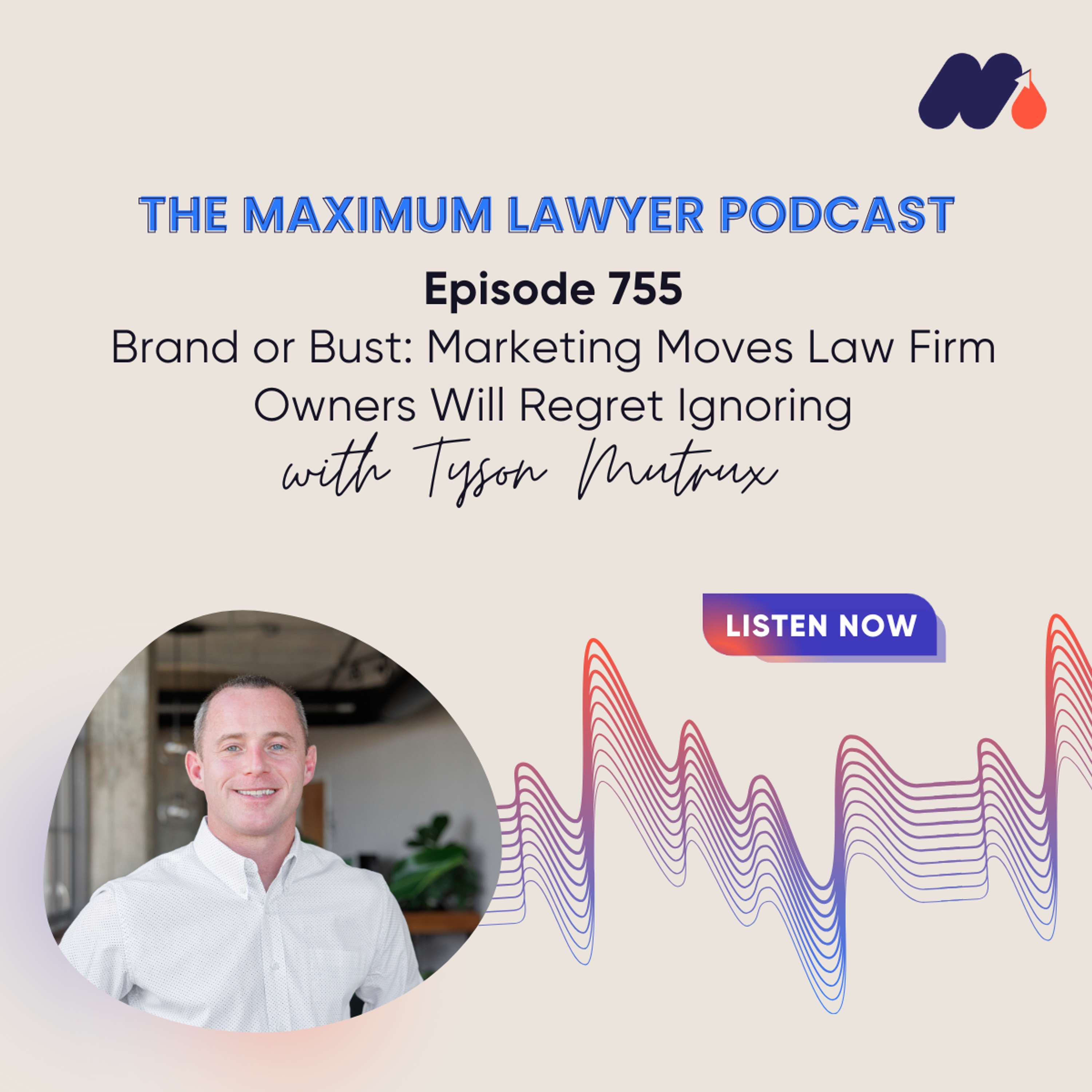 Brand or Bust: Marketing Moves Law Firm Owners Will Regret Ignoring