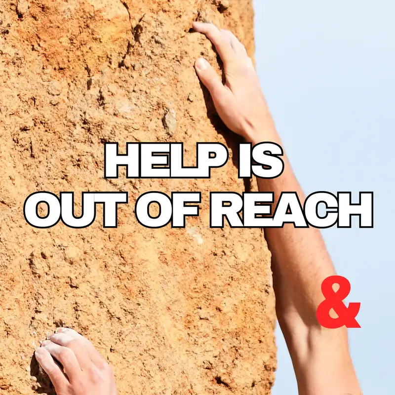 Help is Out of Reach