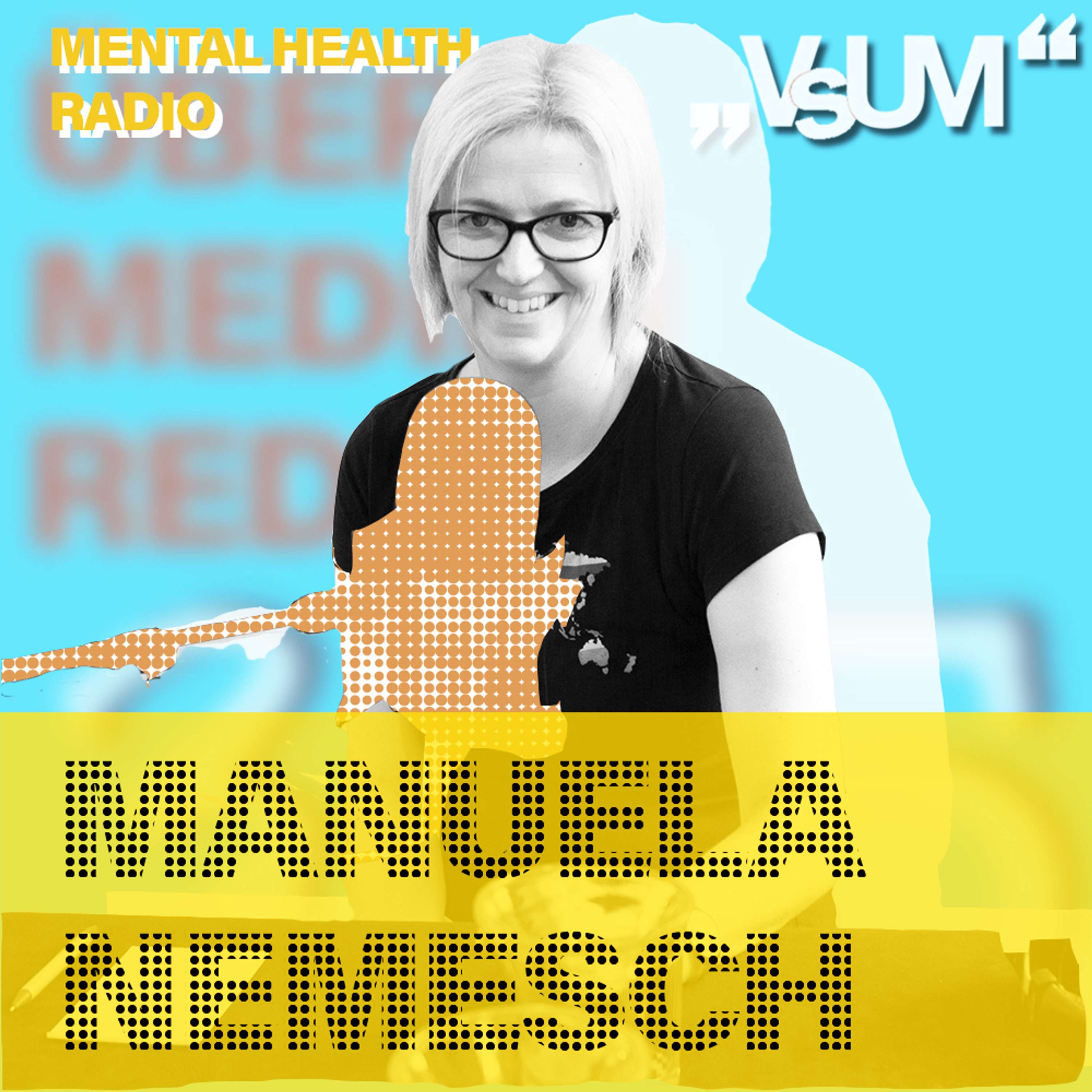 # 803 Manuela Nemesch: Wir fördern und wir fordern! (Mental Health Radio) | 26.09.23