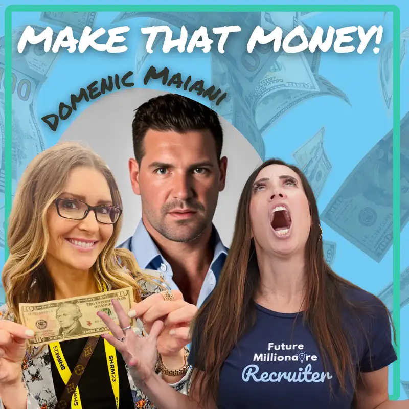 How to Make Millions in Recruiting With Domenic Maiani