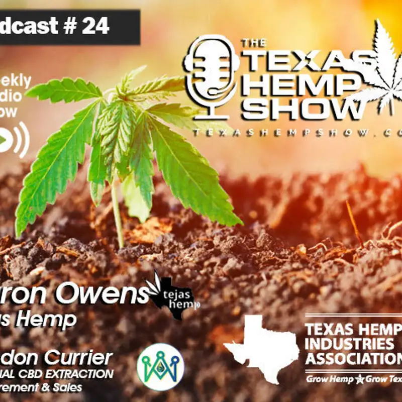 Episode # 24: Tejas Hemp & Imperial CBD Extraction