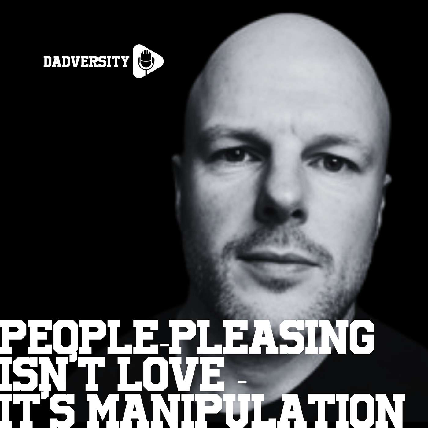 People-pleasing isn't love - it's manipulation (ft Tom Palmer) episode artwork