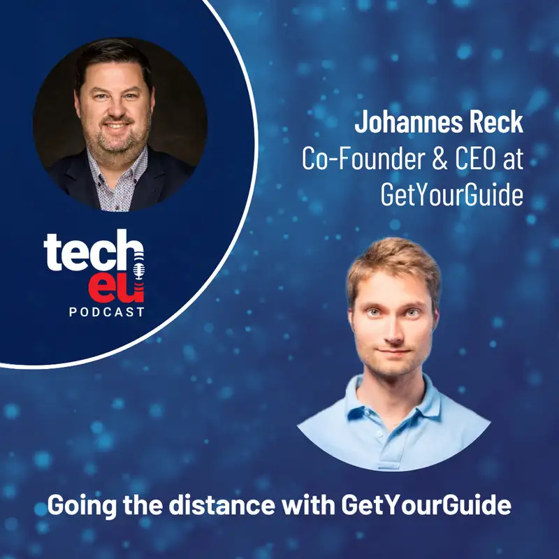 Going the distance with GetYourGuide with Johannes Reck